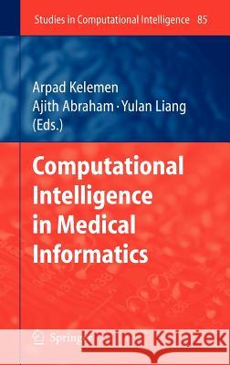 Computational Intelligence in Medical Informatics  9783540757665 SPRINGER-VERLAG BERLIN AND HEIDELBERG GMBH & 