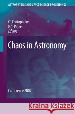 Chaos in Astronomy: Conference 2007 Contopoulos, G. 9783540758259