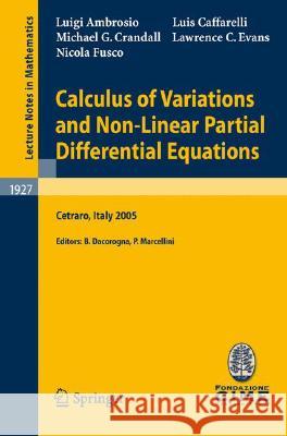 Calculus of Variations and Nonlinear Partial Differential Equations: Lectures Given at the C.I.M.E. Summer School Held in Cetraro, Italy, June 27-July Ambrosio, Luigi 9783540759133 Not Avail