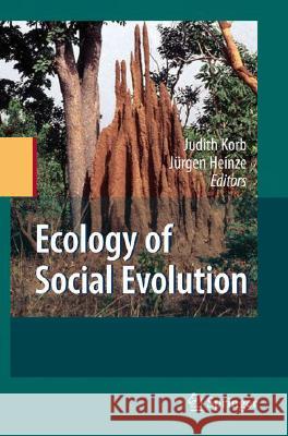 Ecology of Social Evolution Judith Korb 9783540759560 Not Avail