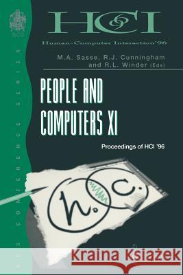 People and Computers XI: Proceedings of Hci'96 J. Cunningham M. A. Sasse Sasse 9783540760696 Springer