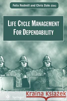 Life Cycle Management for Dependability Anderson, T. 9783540760733 Springer