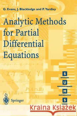 Analytic Methods for Partial Differential Equations G. Evans P. Yardley J. M. Blackledge 9783540761242 Springer