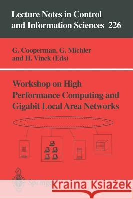 Workshop on High Performance Computing and Gigabit Local Area Networks G. Cooperman G. Michler H. Vinck 9783540761693 Springer