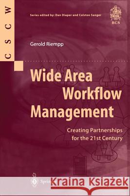 Wide Area Workflow Management: Creating Partnerships for the 21st Century Gerold Riempp 9783540762430 Springer-Verlag Berlin and Heidelberg GmbH & 