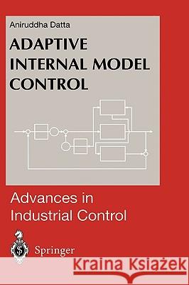 Adaptive Internal Model Control Aniruddha Datta 9783540762522