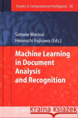 Machine Learning in Document Analysis and Recognition Simone Marinai, Hiromichi Fujisawa 9783540762799 Springer-Verlag Berlin and Heidelberg GmbH & 