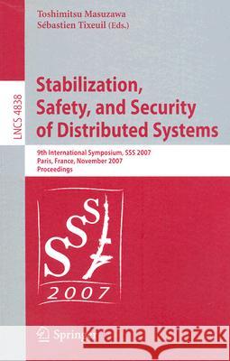 Stabilization, Safety, and Security of Distributed Systems Masuzawa, Toshimitsu 9783540766261 Not Avail