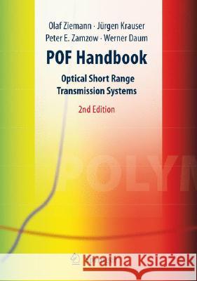 Pof Handbook: Optical Short Range Transmission Systems Ziemann, Olaf 9783540766285