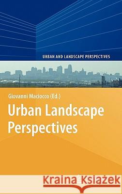 Urban Landscape Perspectives  9783540767985 SPRINGER-VERLAG BERLIN AND HEIDELBERG GMBH & 