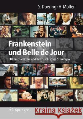 Frankenstein Und Belle de Jour: 30 Filmcharaktere Und Ihre Psychischen Störungen Doering, Stephan 9783540768791 Not Avail