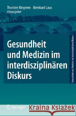 Gesundheit Und Medizin Im Interdisziplinären Diskurs Kingreen, Thorsten 9783540771951