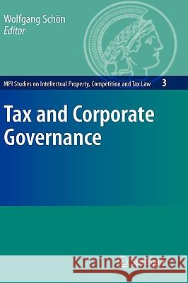 Tax and Corporate Governance Wolfgang Schön 9783540772750 Springer-Verlag Berlin and Heidelberg GmbH & 