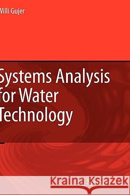 Systems Analysis for Water Technology Willi Gujer 9783540772774 Not Avail