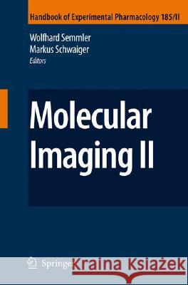 Molecular Imaging II Wolfhard Semmler 9783540774495 Not Avail