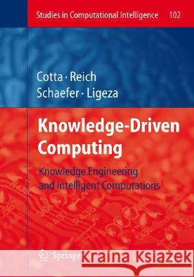 Knowledge-Driven Computing: Knowledge Engineering and Intelligent Computations Cotta, Carlos 9783540774747