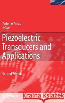 Piezoelectric Transducers and Applications Antonio Arnau 9783540775072 Springer