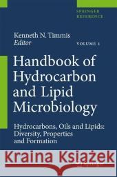 Handbook of Hydrocarbon and Lipid Microbiology Timmis, Kenneth N. 9783540775843 SPRINGER-VERLAG BERLIN AND HEIDELBERG GMBH & 