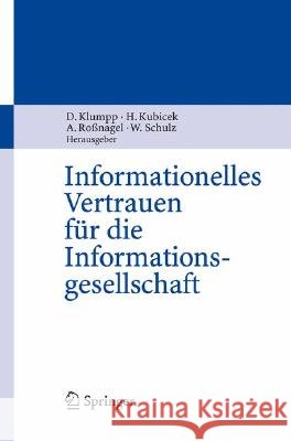 Informationelles Vertrauen Für Die Informationsgesellschaft Klumpp, Dieter 9783540776697 Springer