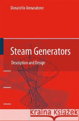 Steam Generators: Description and Design Annaratone, Donatello 9783540777144 Not Avail