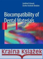Biocompatibility of Dental Materials Gottfried Schmalz Dorthe Arenholt-Bindslev 9783540777816 Not Avail