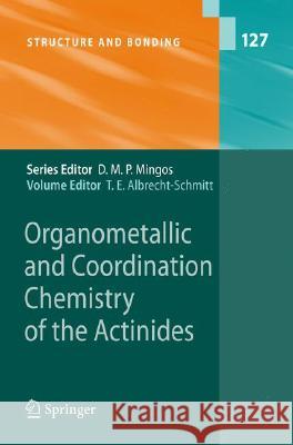 Organometallic and Coordination Chemistry of the Actinides Thomas E. Albrecht-Schmitt 9783540778363