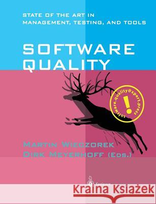 Software Quality: State of the Art in Management, Testing, and Tools Wieczorek, Martin 9783540780854 Springer