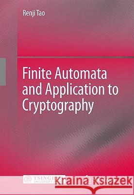 Finite Automata and Application to Cryptography Renji Tao 9783540782568 Springer