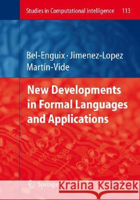 New Developments in Formal Languages and Applications Gemma Bel-Enguix M. Dolores Jima(c)Nez-La3pez Carlos Marta-N-Vide 9783540782902 Springer