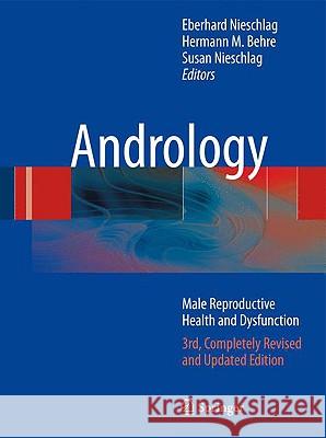 Andrology: Male Reproductive Health and Dysfunction Nieschlag, Eberhard 9783540783541