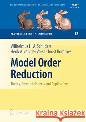 Model Order Reduction: Theory, Research Aspects and Applications  9783540788409 SPRINGER-VERLAG BERLIN AND HEIDELBERG GMBH & 