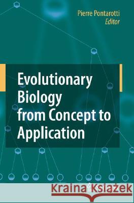 Evolutionary Biology from Concept to Application  9783540789925 SPRINGER-VERLAG BERLIN AND HEIDELBERG GMBH & 