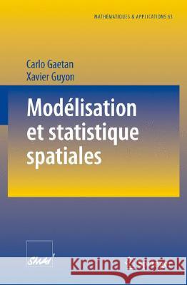 Modélisation Et Statistique Spatiales Gaetan, Carlo 9783540792253 Springer