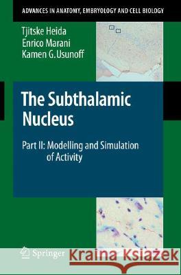 The Subthalamic Nucleus: Part II: Modelling and Simulation of Activity Heida, Tjitske 9783540794615 Springer