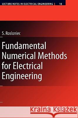Fundamental Numerical Methods for Electrical Engineering Stanislaw Rosloniec 9783540795186 Springer