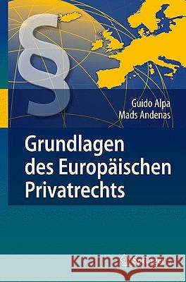 Grundlagen Des Europäischen Privatrechts Alpa, Guido 9783540795858