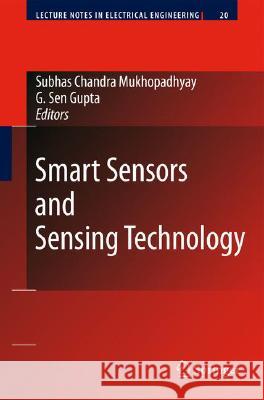 Smart Sensors and Sensing Technology Subhas Chandra Mukhopadhyay Gourab Se 9783540795896 Springer