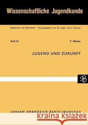 Jugend Und Zukunft Mönks, F. 9783540796923 Not Avail