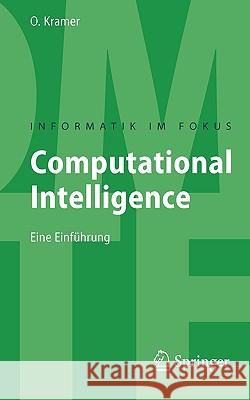 Computational Intelligence: Eine Einführung Kramer, Oliver 9783540797388 Springer