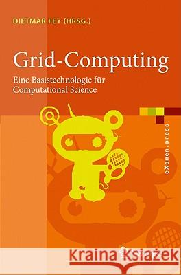 Grid-Computing: Eine Basistechnologie Für Computational Science Fey, Dietmar 9783540797463 Springer, Berlin