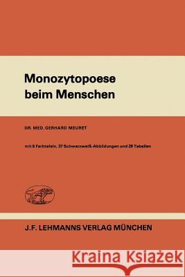 Monozytopoese Beim Menschen Meuret, G. 9783540798033 Not Avail