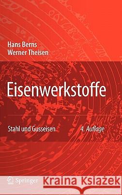 Eisenwerkstoffe - Stahl Und Gusseisen Hans Berns Werner Theisen 9783540799559 Springer