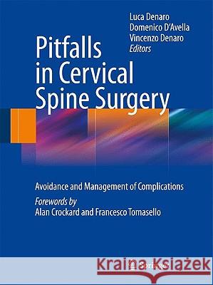 Pitfalls in Cervical Spine Surgery: Avoidance and Management of Complications Denaro, Luca 9783540850182 Springer