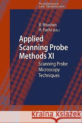 Applied Scanning Probe Methods XI: Scanning Probe Microscopy Techniques Bharat Bhushan, Harald Fuchs 9783540850366 Springer-Verlag Berlin and Heidelberg GmbH & 