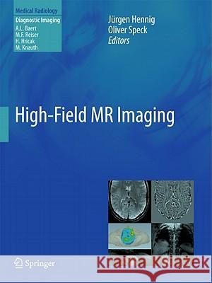 High-Field MR Imaging Jurgen Hennig Oliver Speck 9783540850878 Not Avail