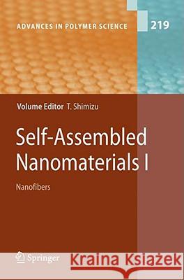 Self-Assembled Nanomaterials I: Nanofibers Shimizu, Toshimi 9783540851028 Springer