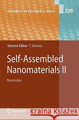 Self-Assembled Nanomaterials II: Nanotubes Shimizu, Toshimi 9783540851042