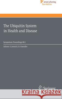 The Ubiquitin System in Health and Disease Stefan Jentsch 9783540851066 Springer