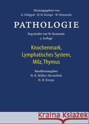 Pathologie: Knochenmark, Lymphatisches System, Milz, Thymus Müller-Hermelink, Hans Konrad 9783540851837 Springer, Berlin