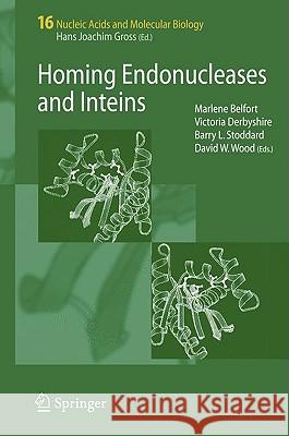 Homing Endonucleases and Inteins Marlene Belfort 9783540852353 Springer